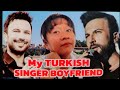 WHAT I WILL DO IF I AM WITH A SINGER TURKISH MAN || BOYFRIEND KONG GAMOL