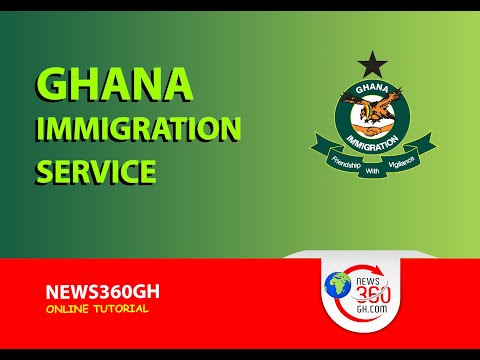 GHANA IMMIGRATION SERVICE APPLICATION PROCEDURE [WATCH NOW]