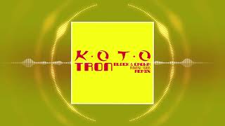 Koto - Tron (Block & Crown Rimini 1985 Remix)