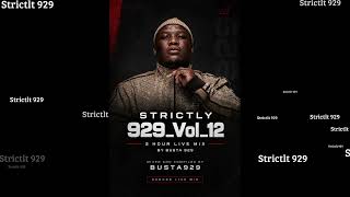 Strictly 929_Vol 12_2 Hour Live Mix By Busta 929