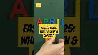 Easter 2025: What's Open & Closed? #easter2025