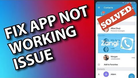 How to Fix Zangi App not Working on Android 2025?