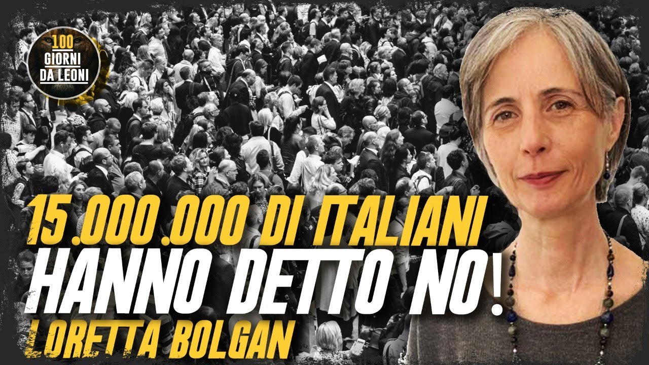 15.000.000 di Italiani hanno detto NO! Con Loretta Bolgan