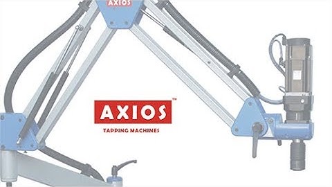 AXIOS  Flexible Arm Automatic Tapping Machine - Universal Head