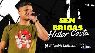 Heitor Costa - SEM BRIGAS (SERESTA DO HC 5.0)