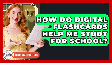 How Do Digital Flashcards Help Me Study For School? - Senior Year Strategies
