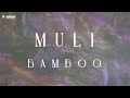 Bamboo  muli  official lyric