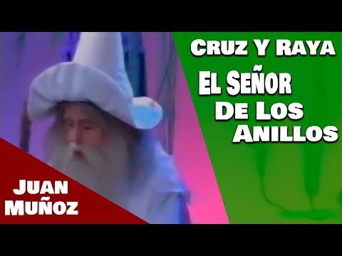 Cruz Y Raya - El Señor De Los Anillos | Juan Muñoz Cómico