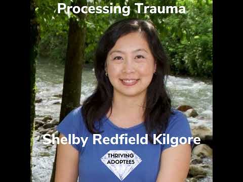 Processing Trauma With Shelby Redfield Kilgore