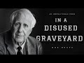 In A Disused Graveyard Robert Frost Powerful Life Poetry A Powerful Life Poetry 