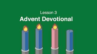 Advent Devotional  The Third Lesson