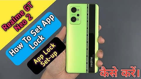 How To Set App Lock in Realme GT Neo 2,Realme GT Neo 2 Me Apps Lock Keise Lagaen,Apps Lock in Realme