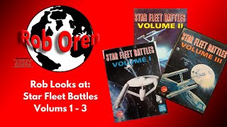 Rob Looks at his next lot of Star Fleet Battles Vol.-1- 2- 3