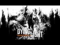 DYING LIGHT Прохождение #1 - Умирающий свет