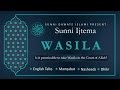 WASILA Is It Permissible To Take Wasila In The Court Of Allah WASILA Is It Permissible To Take Wasila In The Court Of Allah