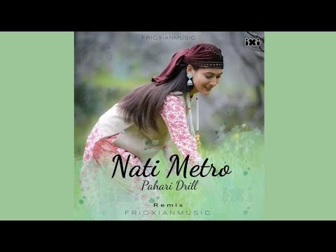 Nati Metro Pahari Drill  Poonam Sarmaik  Fricxianmusic