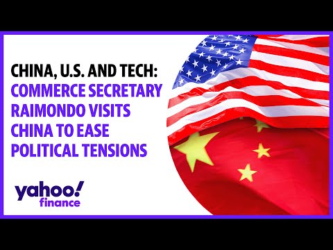 China, u. S. And tech: commerce secretary raimondo visits china to ease political tensions