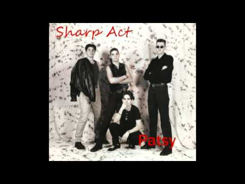 Sharp Act - Patsy.mpg