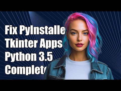 Fixing PyInstaller Issues with Tkinter Apps in Python 3.5: A Complete Guide