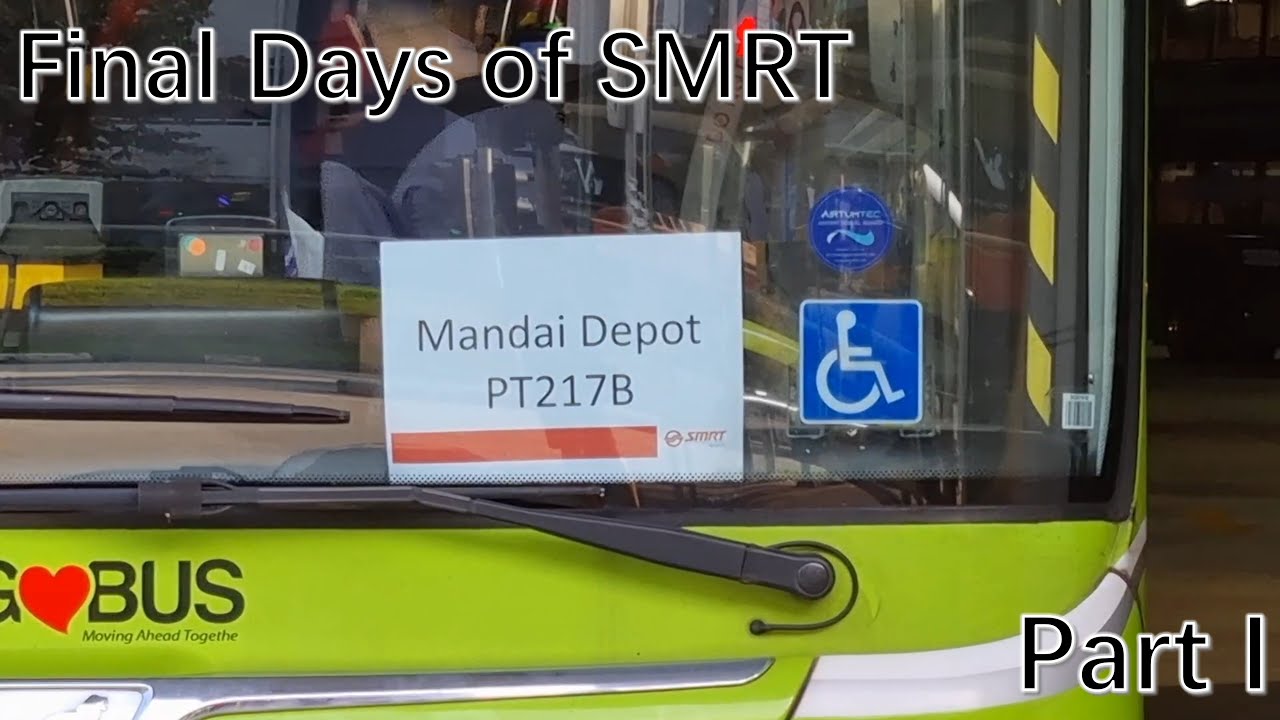 [SMRT]Final Days of SMRT Operations - Phase 1 of Tower Transit Takeover ...
