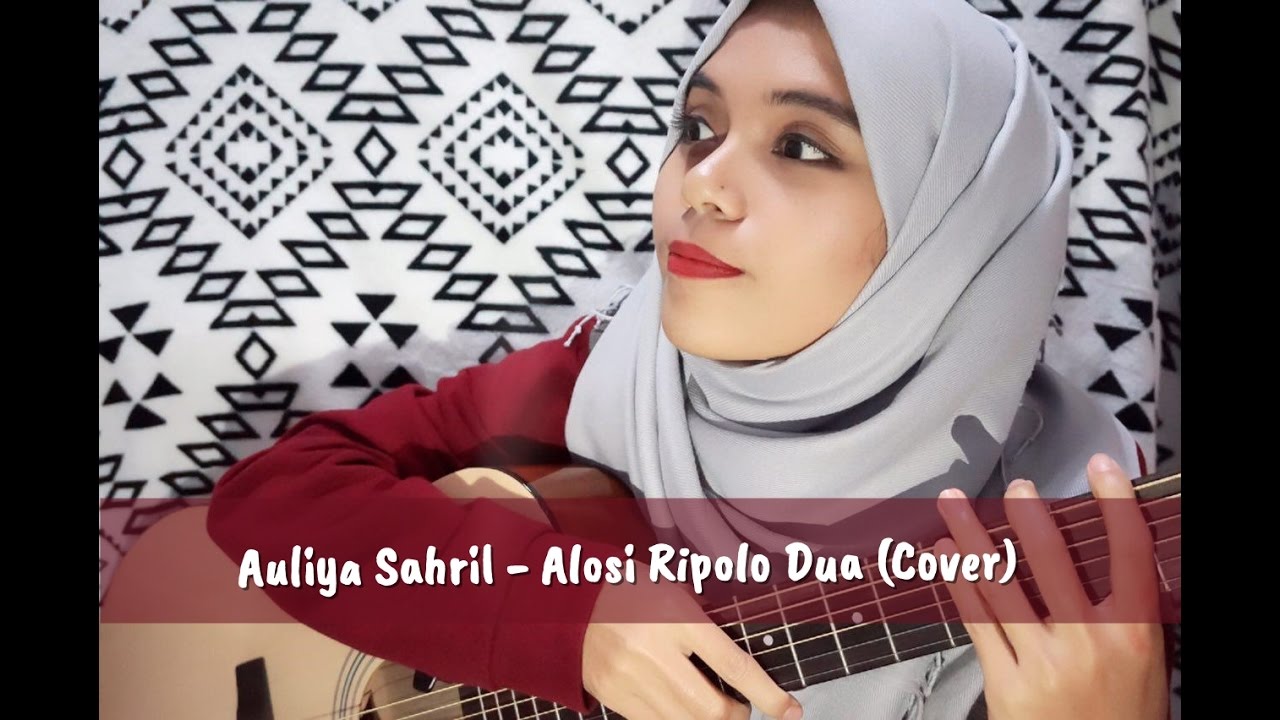 Alosi Ripolo Dua Cover By Auliya Sahril By Auliya Sahril