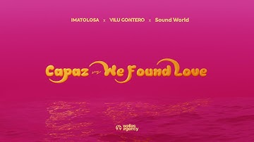 Capaz vs We Found Love (Mashup) - Vilu Gontero x Ima Tolosa x SoundWorld
