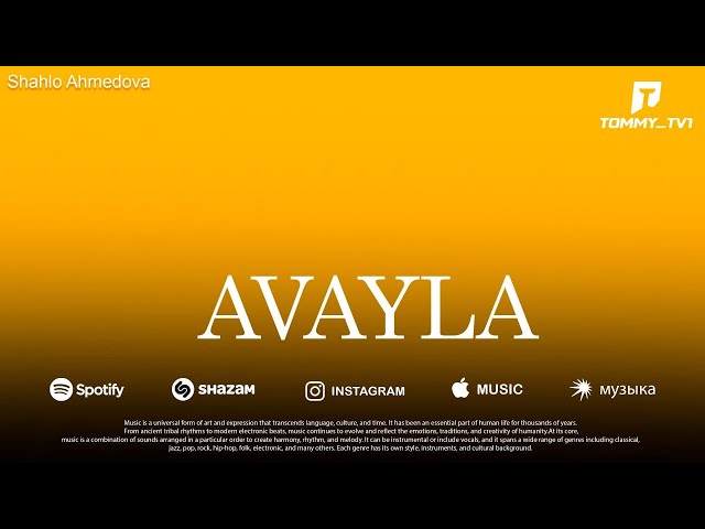 Avayla (Shahlo Ahmedova)…🎵