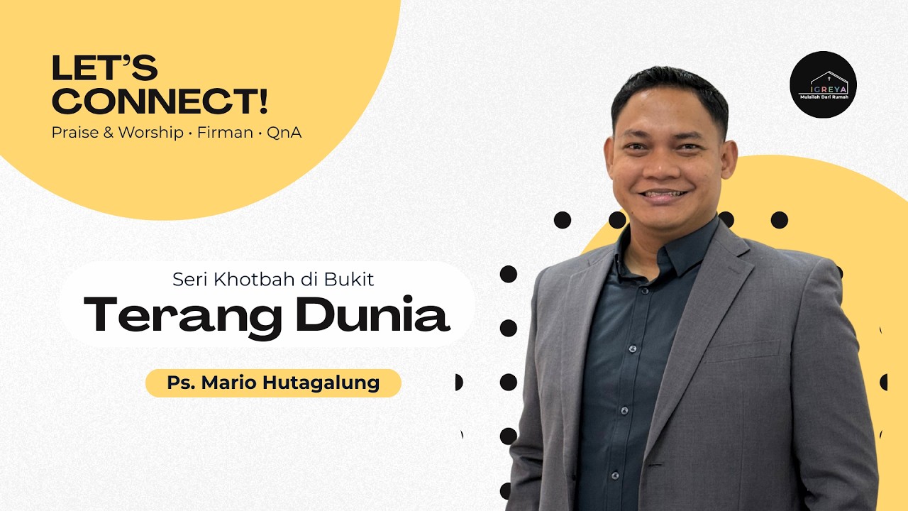 Terang Dunia - Seri Khotbah di Bukit  |  Ps. Mario Hutagalung  |  LET'S CONNECT  | 12 Februari 2026