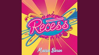 Recess - Maisie Baran
