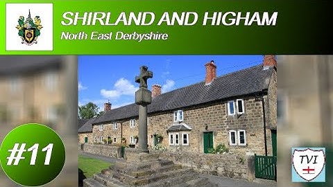 SHIRLAND AND HIGHAM: North East Derbyshire Parish #11 of 24