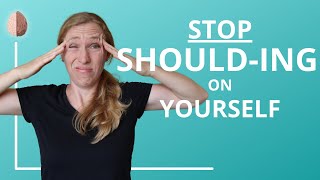 Is This Why You're Depressed? Stop Should-ing on Yourself