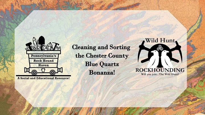 Cleaning and Sorting the Chester County Blue Quart...