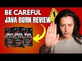 ⚠️ JAVA BURN WARNING! MUST-SEE REVIEW BEFORE YOU BUY FOR WEIGHT LOSS🔥JAVA BURN REVIEW