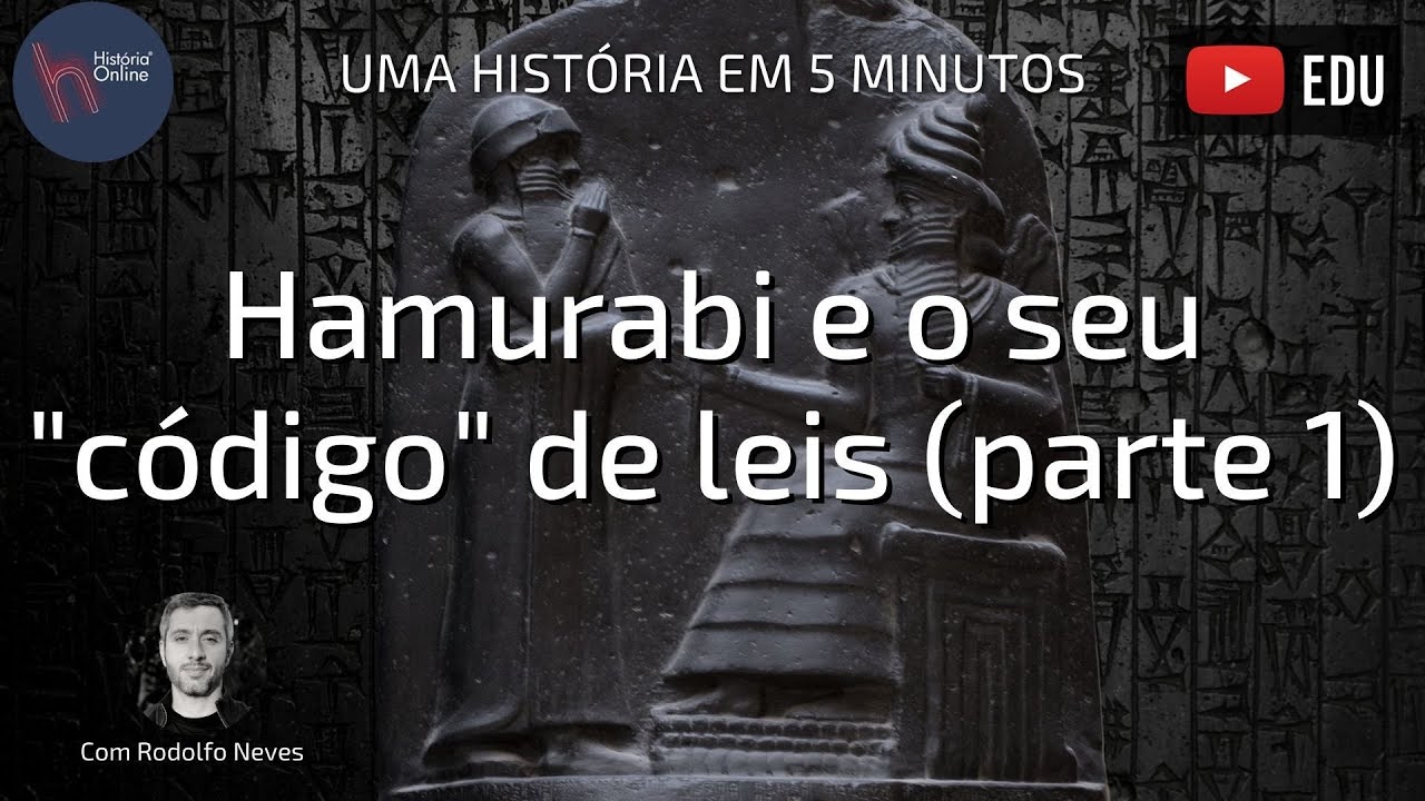 hamurabi-e-o-seu-c-digo-de-leis-parte-1-uma-hist-ria-em-5-minutos