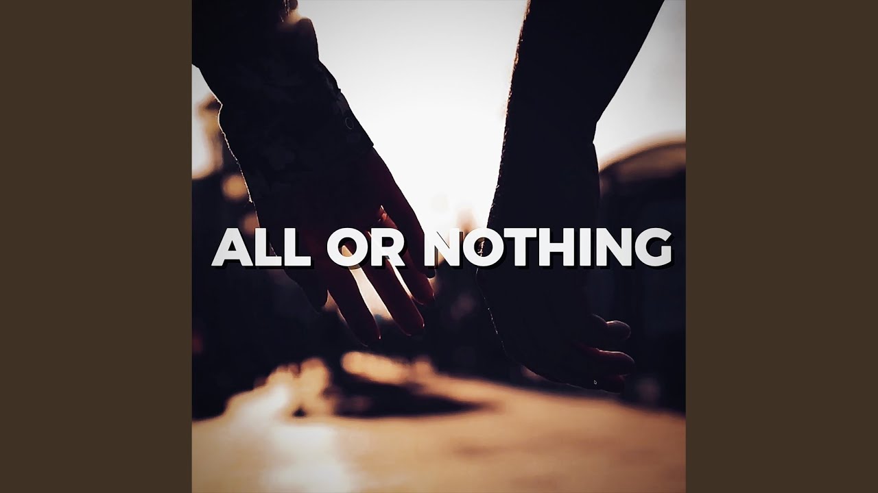 All or Nothing - YouTube