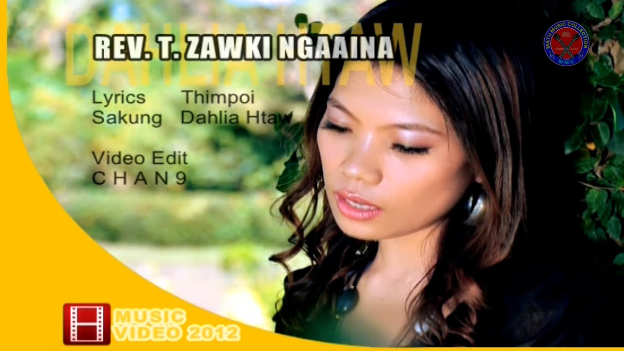 Dahlia Htaw   Rev T Zawki Ngaaina  Matu Gospel Song 2012