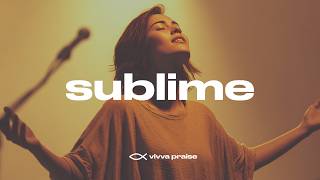 SUBLIME – Vivva Praise | Versão Worship Intensa (Fhop Style)