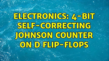 Electronics: 4-bit Self-correcting Johnson Counter on D flip-flops