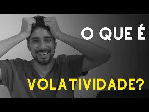 Vídeo: O Que é Volatilidade