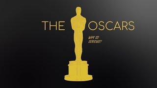 The Oscars: Why So Serious?