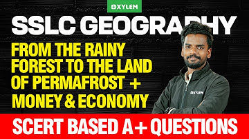 SSLC Geography: SCERT Based A+ Questions | Xylem SSLC