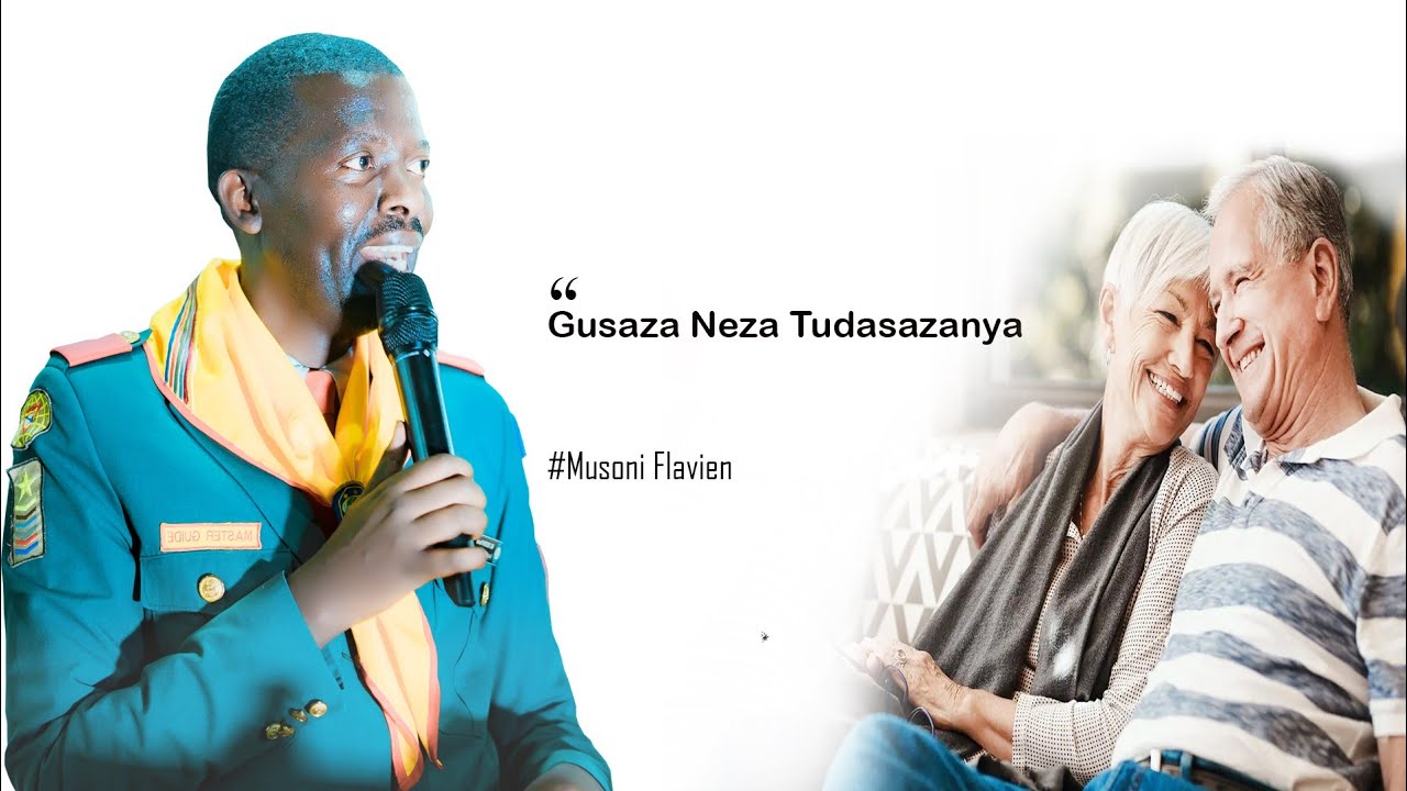 Musoni Flavien Gusaza Neza Tudasazanya By