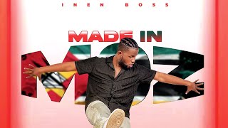 Inen Boss- Made in Moz [KADODA MELODIC] Áudio Official