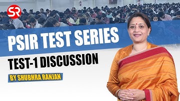 PSIR Answer Writing Module | Test 1 Discussion | Shubhra Ranjan Ma
