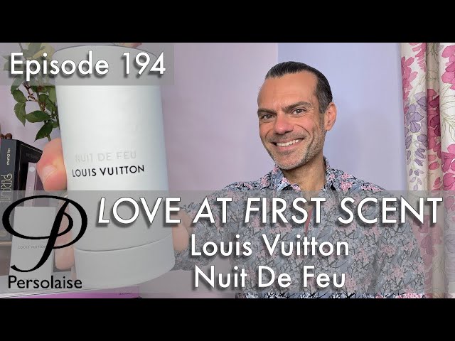 Louis Vuitton - Nuit De Feu - Fragrance Review - #LV #louisvuitton