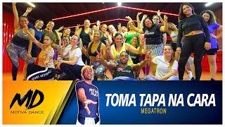 Toma Tapa na Cara - Megatron | Aula Motiva Dance (Coreografia)