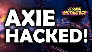 Axie Infinity HACKED!
