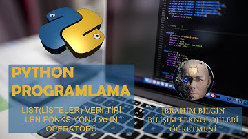18- Python Listeler: Len ve In Fonksiyonları ile Kullanımı