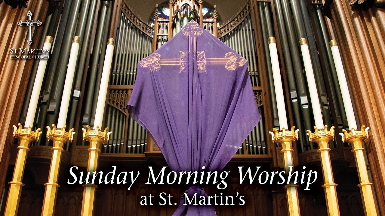 02-22-2026 - 11:15 a.m. LIVE Sunday Worship Service - St. Martin's Episcopal Church – Houston