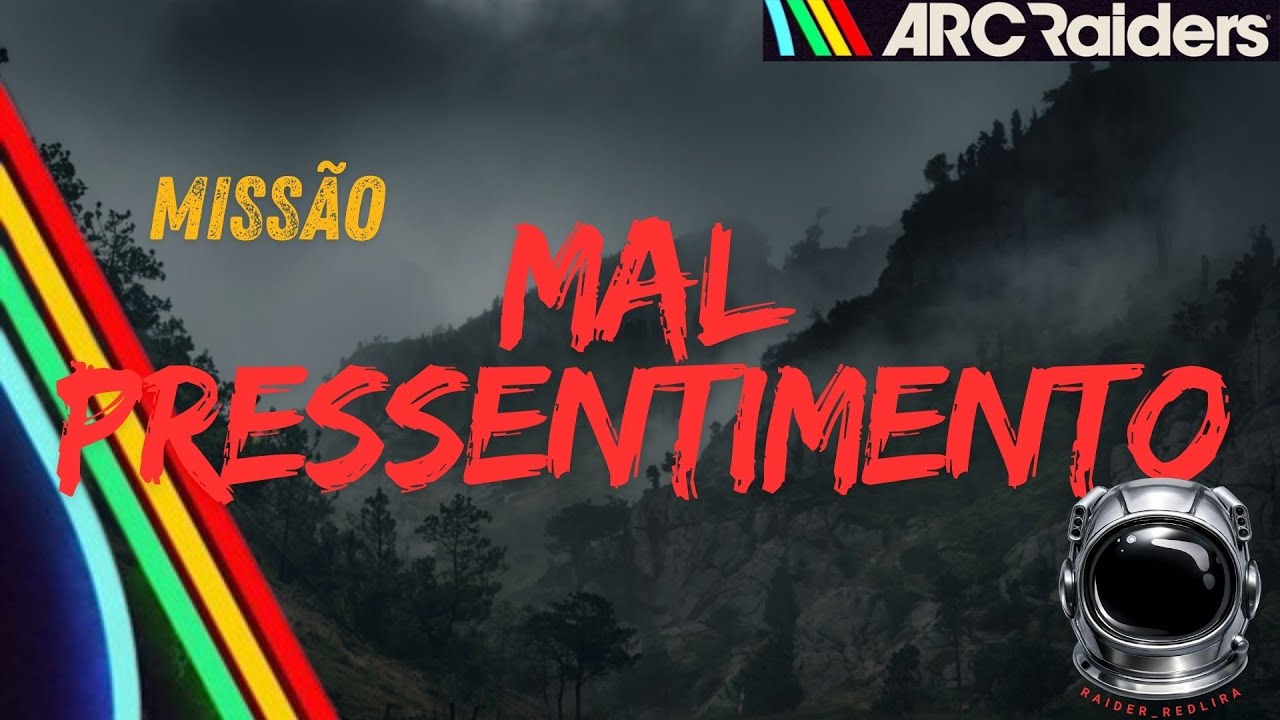 ARC RAIDERS: Missão MAL PRESSENTIMENTO! - YouTube